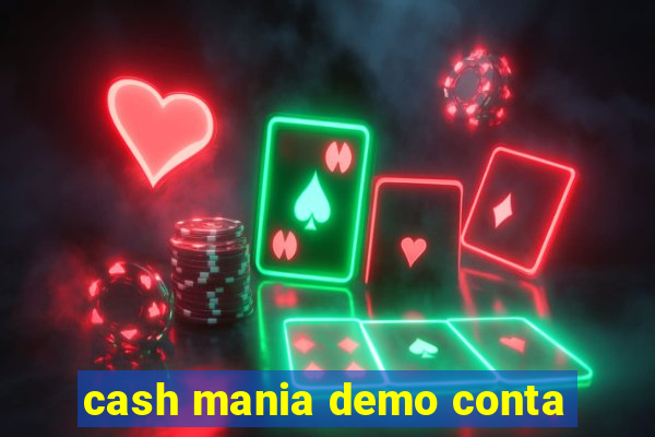 cash mania demo conta